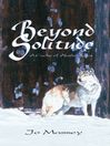 Beyond Solitude (eBook): A Cache of Alaska Tales